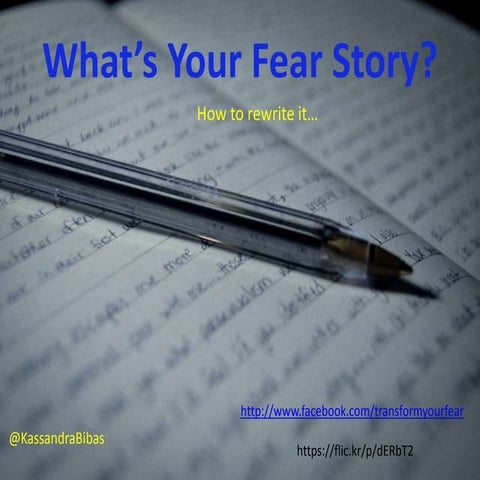How to Rewrite Your Fear Story... 