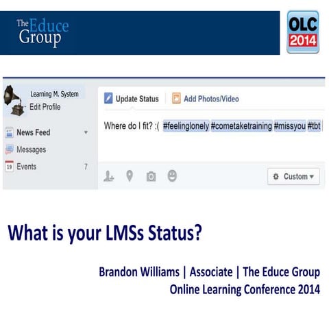 What's Your LMSs Status? Online Learning Conference 2014