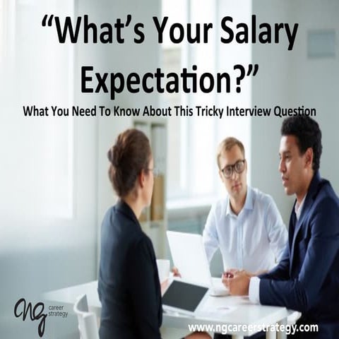 What You Need to Know About the Salary Expectation Interview Question