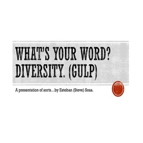 Whats Your Word? Diversity (Gulp).
