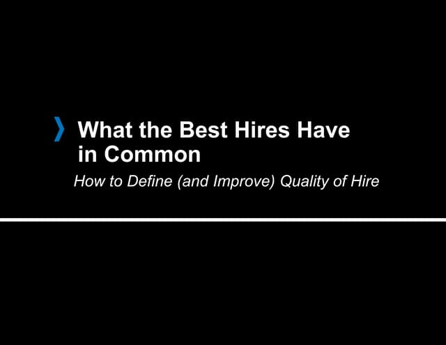 What the Best Hires Have in Common ...