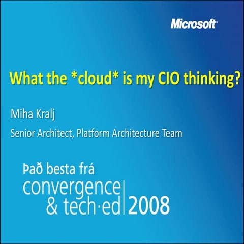 What The Cloud Is My Cio Thinking 2009