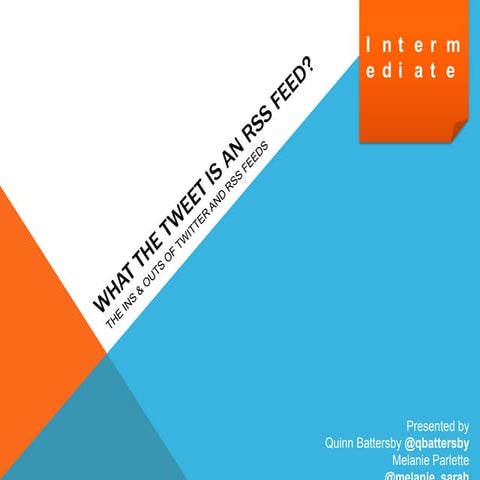 What the Tweet is an RSS Feed - Intermediate