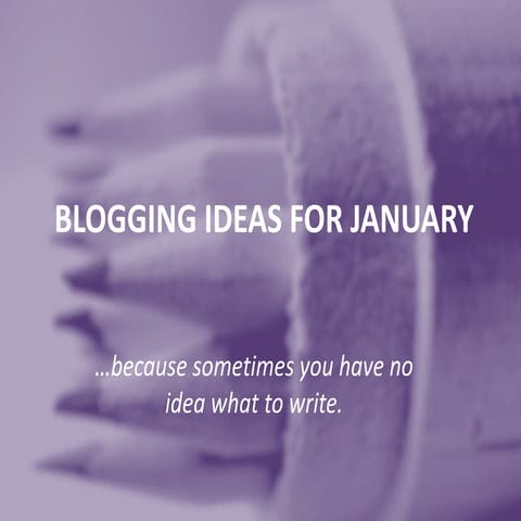 What to blog about in January | PDF