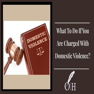 What To Do If You Are Charged With Domestic Violence? | PDF