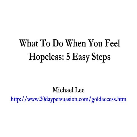 What To Do When You Feel Hopeless: 5 Easy Steps