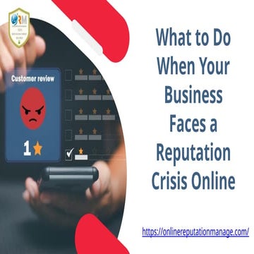 What to Do When Your Business Faces a Reputation Crisis Online.pptx