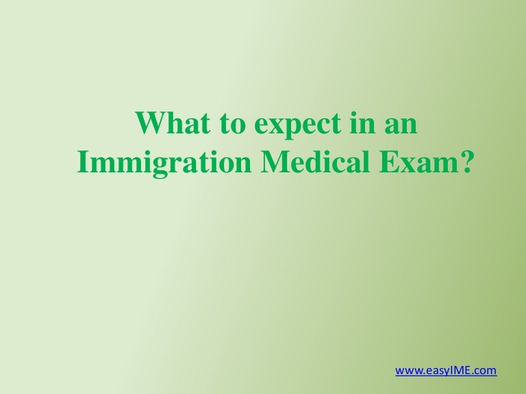 What to expect in an immigration medical exam