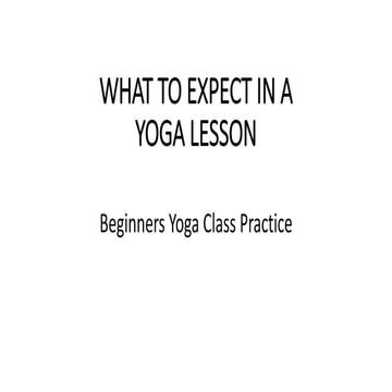 What to expect in a yoga  class 