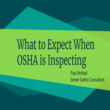 What to Expect When OSHA is Inspecting / Paul McNeill