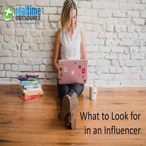 What to look for in an Influencer 