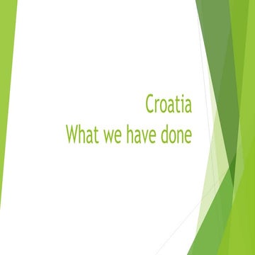 What we have done - Croatia - final presentation