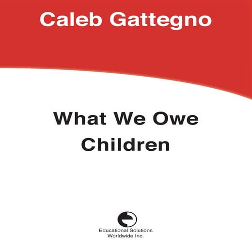 What We Owe Children by Caleb Gattegno