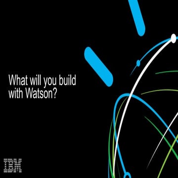 What will you build with Watson 