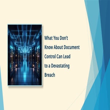 Ignoring Document Control Puts Your Data at Risk | PPTX