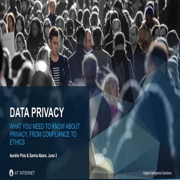 Data Privacy: What you need to know about privacy, from compliance to ethics