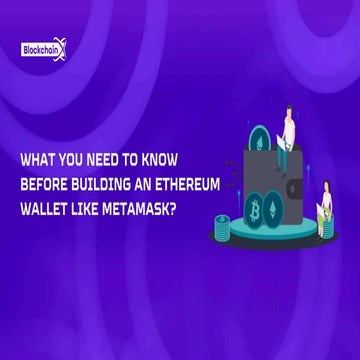What You Need to Know Before Building an Ethereum Wallet Like MetaMask?