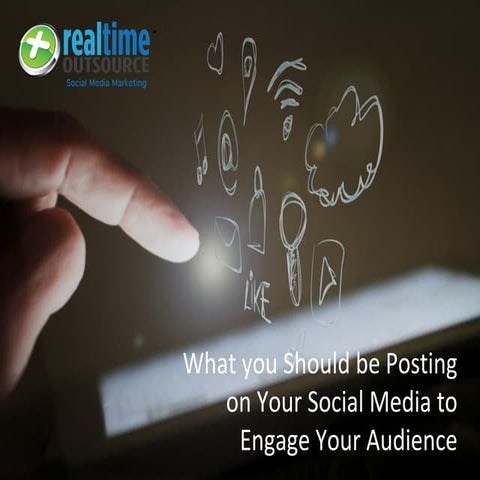 What you Should be Posting on your Social Media to Engage your Audience 