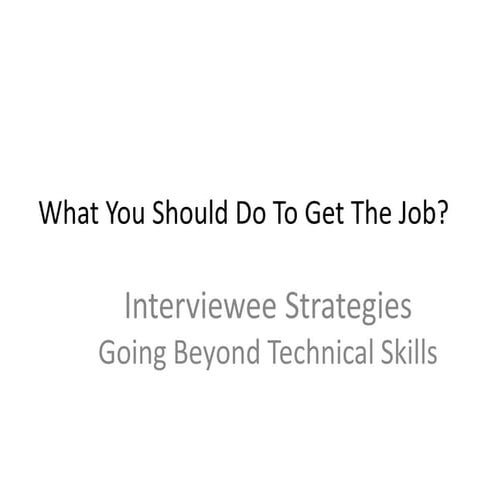 What you should do to get the job interviewing skills