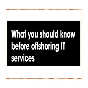What you should know before offshoring IT services | PPTX