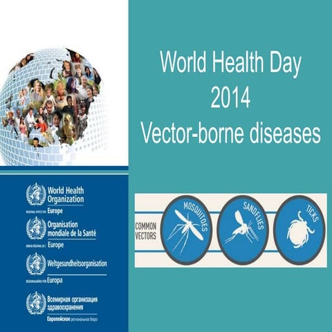World Health Day 2014: Vector-borne diseases