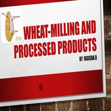 WHEAT-MILLING TECHNOLOGY AND WHEAT PROCESSED PRODUCTS