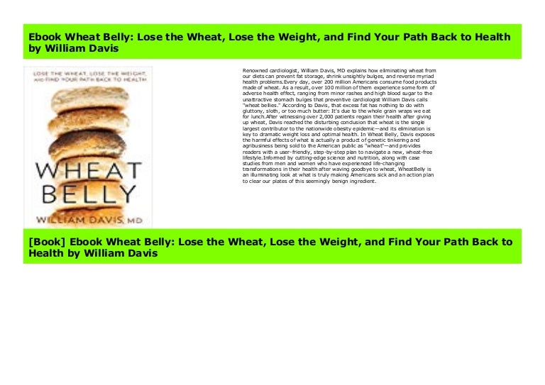 [Doc] Wheat Belly Lose the Wheat, Lose the Weight, and Find Your Pat…