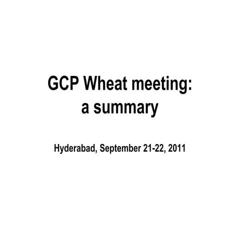 GRM 2011: Wheat Research Initiative progress report