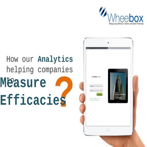 How our Analytics helping companies to Measure  Efficacies?