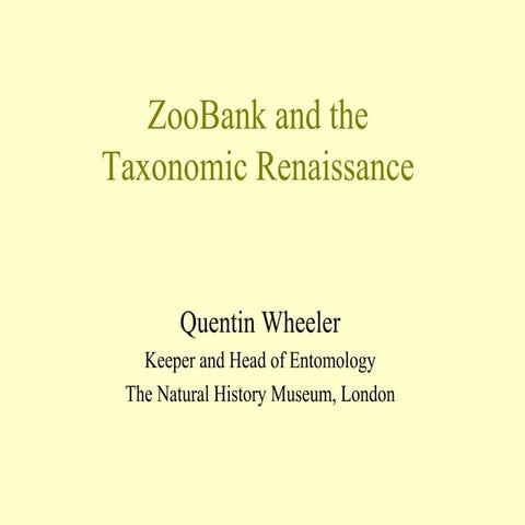 Quentin D. Wheeler - ZooBank and the Taxonomic Renaissance