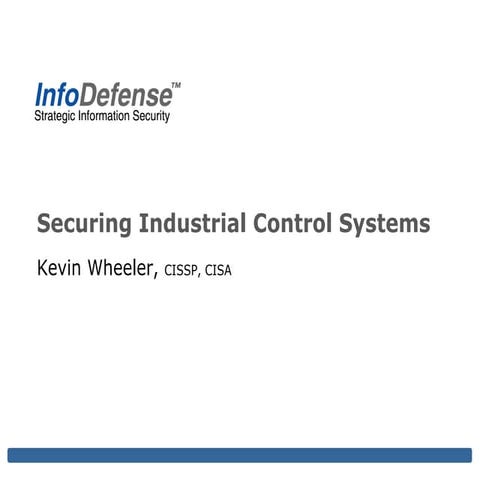 NTXISSACSC2 - Securing Industrial Control Systems by Kevin Wheeler