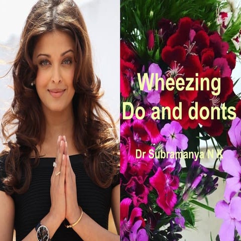 Wheezing dos and donts