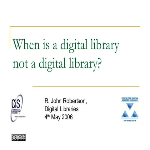 When Is A Digital Library Not A Digital