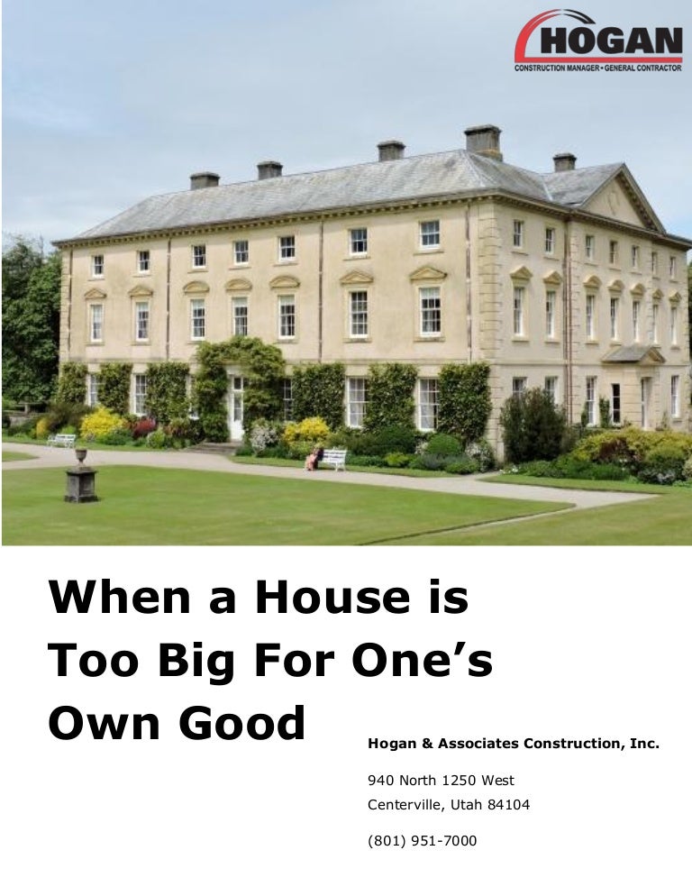 When a House is Too Big For One’s Own Good