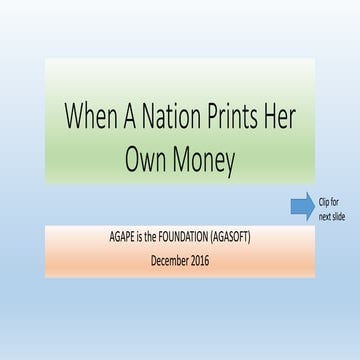 When a nation prints her own money
