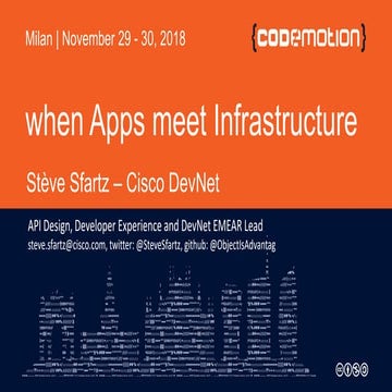 when Apps meet Infrastructure - CodeMotionMilan2018 Keynote - Cisco DevNet - ...