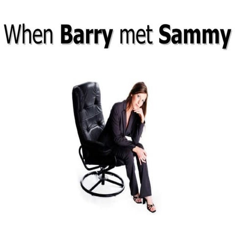 When Barry Met Sammy