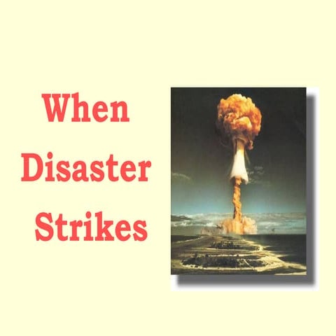 When Disaster Strikes