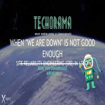 When down is not good enough. SRE On Azure
