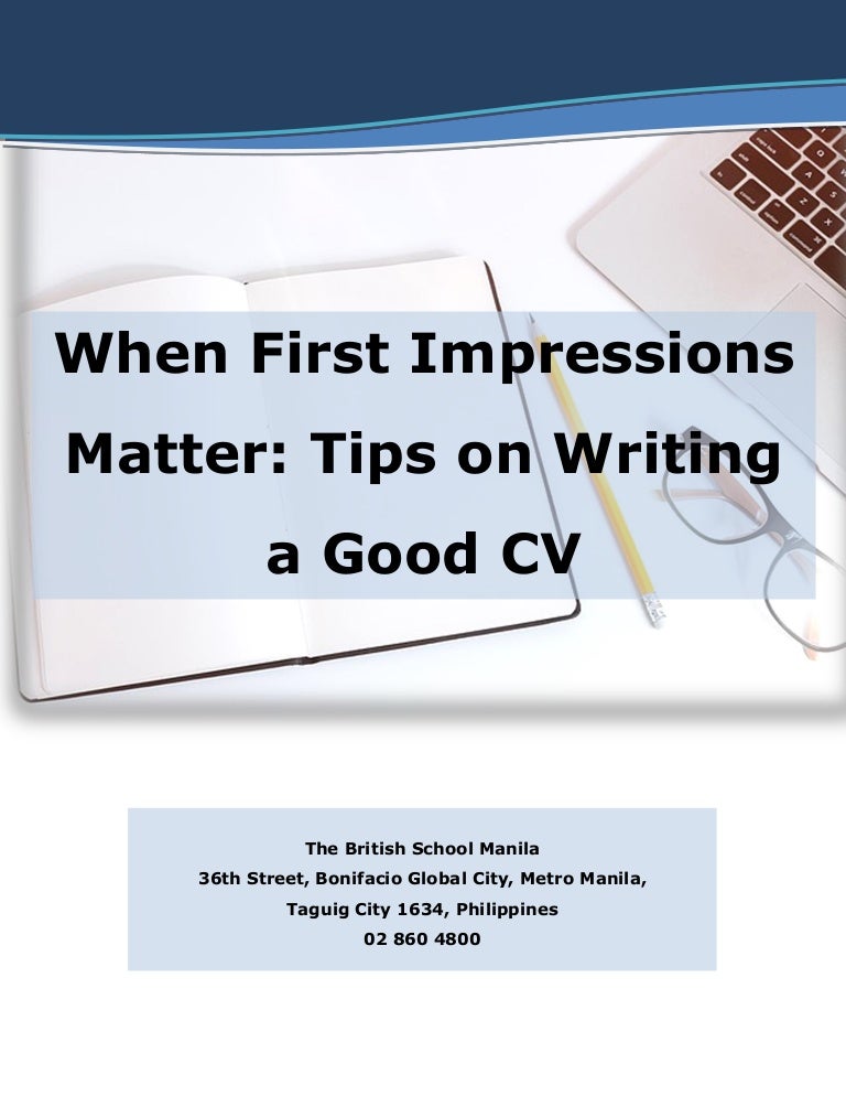 When First Impressions Matter Tips on Writing a Good CV