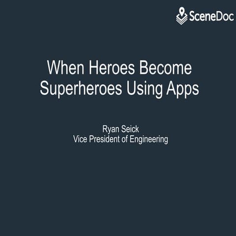 When Heroes Become Superheroes Using Apps