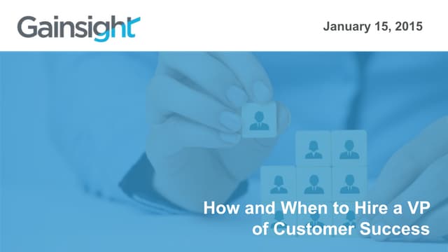 How (and When) to Hire a Great VP of Customer Success Management CSM