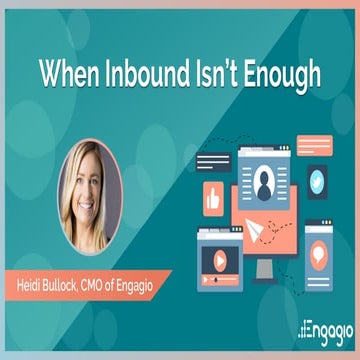 When Inbound Isn't Enough with Heidi Bullock, CMO of Engagio
