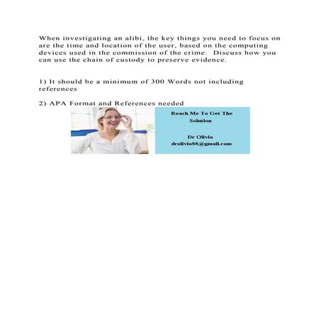 When investigating an alibi, the key things you need to focus on are.docx