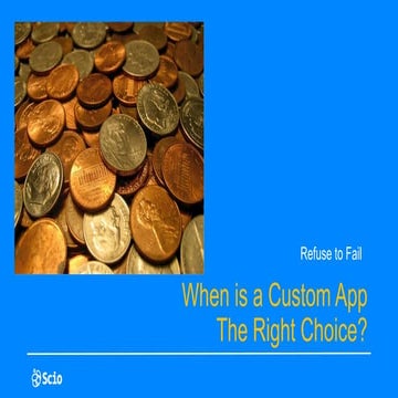 When is a custom app the right choice? 