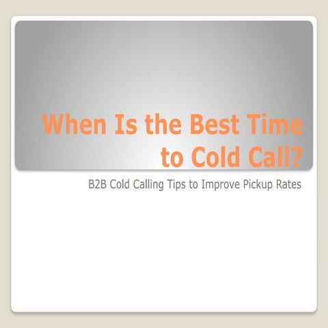 When Is the Best Time to Cold Call? B2B Cold Calling Tips to Improve Pickup R...