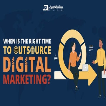 When is the Right Time to Outsource Digital Marketing