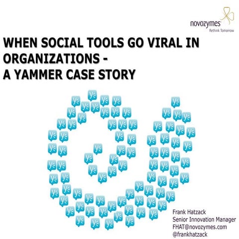 When social tools go viral in organizations - a Yammer case story