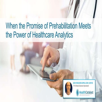 When the Promise of Prehabilitation Meets the Power of Healthcare Analytics