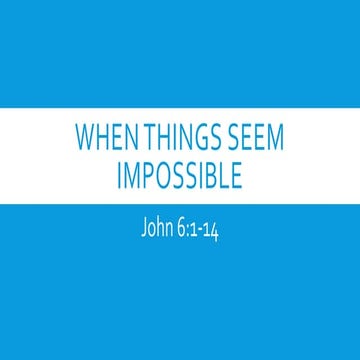 When things seem impossible.pptx